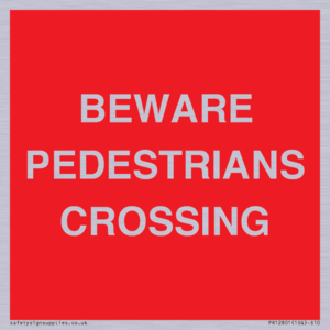 BEWARE PEDESTRIANS CROSSING